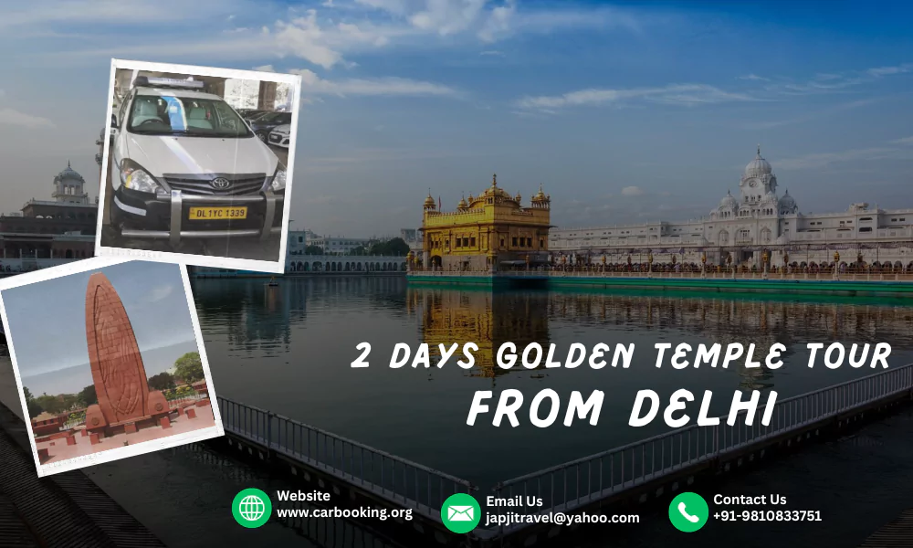 2 Days Golden Temple Tour from Delhi by Car 2 Days Golden Temple Tour from Delhi by Car