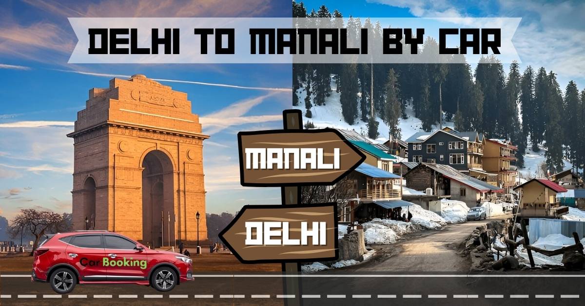 Book a Car from Delhi to Manali at Affordable Price Book a Car from Delhi to Manali at Affordable Price